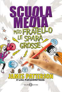 9788831008259 - Scuola media. Mio fratello le spara grosse