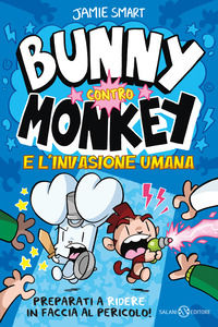 9788831024983 - L'invasione umana. Bunny contro Monkey