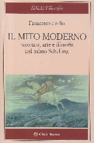 9788831101721 - Il mito moderno. Racconto, arte e filosofia nel primo Schelling