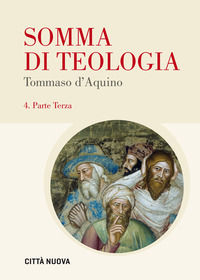 9788831106535 - Somma di teologia. Testo latino a fronte. Vol. 4: Parte terza