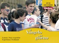 9788831121507 - Il Vangelo del giorno. Letture, commenti spirituali, note esegetiche, esperienze, testimoni. Dicembre 2012