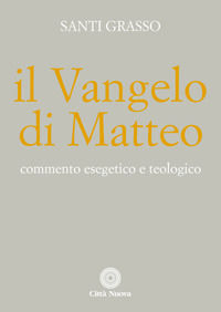 9788831136334 - Il Vangelo di Matteo. Commento esegetico e teologico