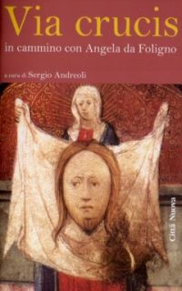 9788831138543 - Via Crucis. In cammino con Angela da Foligno