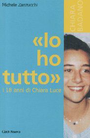 9788831151498 - «Io ho tutto». I diciotto anni di Chiara Luce