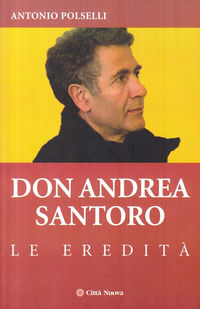 9788831173377 - Don Andrea Santoro. Le eredità