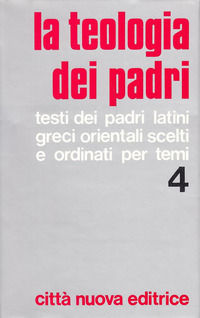 9788831192040 - La teologia dei Padri. Vol. 4: Chiesa, Sacramenti, Sacra Scrittura, Novissimi.