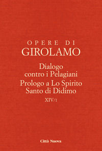 9788831198677 - Dialogo contro i pelagiani. Prologo a S. Santo di Didimo