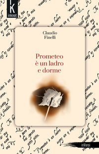9788831215008 - Prometeo è un ladro e dorme. Nuova ediz.