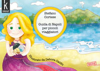 9788831215251 - Guida di Napoli per piccoli viaggiatori. Ediz. illustrata