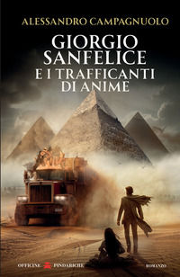 9788831216715 - Giorgio Sanfelice e i trafficanti di anime. Nuova ediz.
