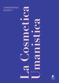 9788831221160 - La cosmetica umanistica