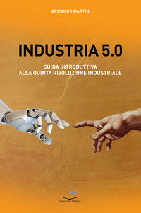 9788831221948 - Industria 5.0 Guida introduttiva alla quinta rivoluzione industriale