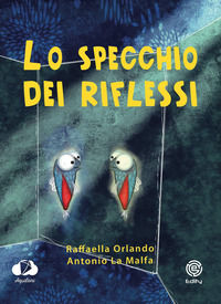 9788831223140 - Lo specchio dei riflessi