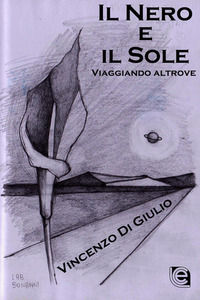 9788831227384 - Il nero e il sole. Viaggiando altrove