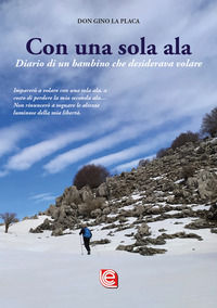 9788831227940 - Con una sola ala. Diario di un bambino che desiderava volare