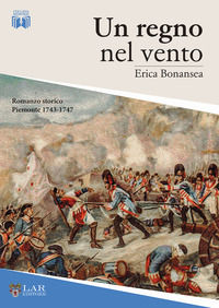 9788831236270 - Un regno nel vento. Piemonte, 1743-1747