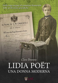 9788831236690 - Lidia Poët. Una donna moderna. Dalla toga negata al cammino femminile nelle professioni giuridiche