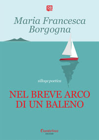 9788831239646 - Nel breve arco di un baleno. Nuova ediz.