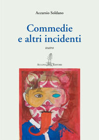 9788831242011 - Commedie e altri incidenti