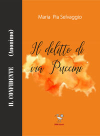 9788831243216 - Il delitto di via Puccini. Il confidente (anonimo)