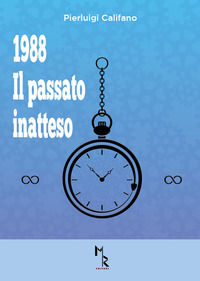 9788831251099 - 1988. Il passato inatteso