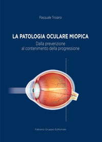 9788831256452 - La patologia oculare miopica. Dalla prevenzione al contenimento della progressione