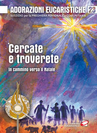 9788831278942 - Adorazioni eucaristiche. Vol. 19: Cercate e troverete. In cammino verso il Natale