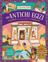 9788831281799 - Gli antichi egizi. A spasso nel tempo. Ediz. a colori