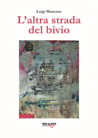 9788831283205 - L'altra strada del bivio