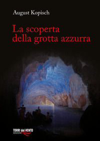 9788831283298 - La scoperta della grotta azzurra
