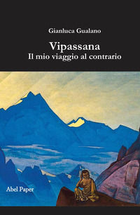 9788831292047 - Vipassana: il mio viaggio al contrario