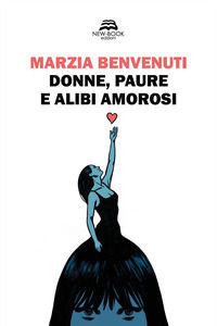 9788831294270 - Donne, paure e alibi amorosi