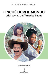9788831304962 - Finché duri il mondo. Gridi sociali dall'America Latina