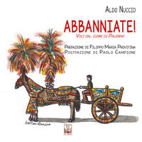 9788831305709 - Abbanniate! Voci dal cuore di Palermo