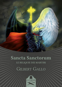 9788831314480 - Sancta Sanctorum. Le reliquie dei Martiri