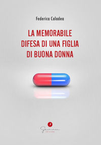 9788831318372 - La memorabile difesa di una figlia di buona donna