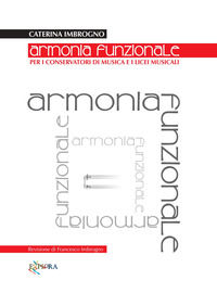 9788831319003 - Armonia funzionale. Per i Conservatori di Musica e i Licei Musicali. Ediz. per la scuola
