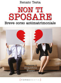 9788831325110 - Non ti sposare. Breve corso antimatrimoniale