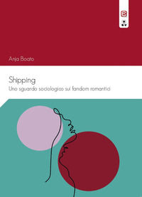 9788831327268 - Shipping. Uno sguardo sociologico sui fandom romantici