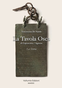 9788831339681 - La tavola Osca di Capracotta/Agnone. La storia