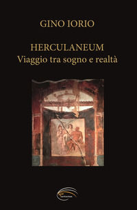 9788831354585 - Herculaneum. Viaggio tra sogno e realtà