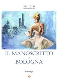 9788831367097 - Il manoscritto di Bologna