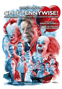 9788831373579 - Chi è Pennywise? Stephen King e l'uomo nero nella società americana