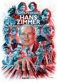 9788831373791 - Hans Zimmer. La rivoluzione cinematica