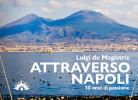 9788831379472 - Attraverso Napoli. 10 anni di passione
