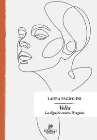 9788831398626 - Velia. La dignità contro il regime