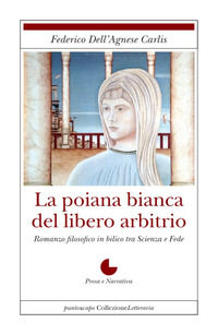 9788831428071 - La poiana bianca del libero arbitrio