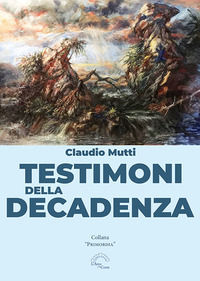 9788831447201 - Testimoni della decadenza