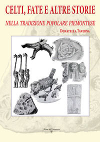 9788831450195 - Celti, fate e altre storie. Nella tradizione popolare piemontese. Ediz. illustrata