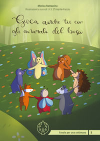 9788831450287 - Gioca anche tu con gli animali del bosco. Ediz. illustrata